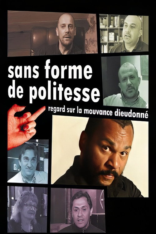 Sans forme de politesse: regard sur la mouvance Dieudonné