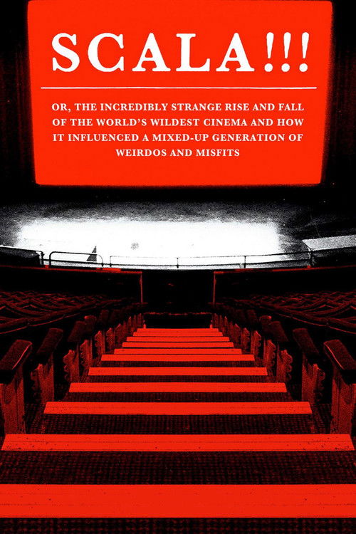 Scala!!! or, The Incredibly Strange Rise and Fall of the World's Wildest Cinema and How It Influenced a Mixed-up Generation of Weirdos and Misfits