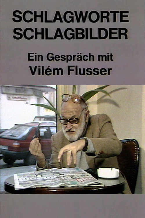 Schlagworte-Schlagbilder. Ein Gespräch mit Vilem Flusser