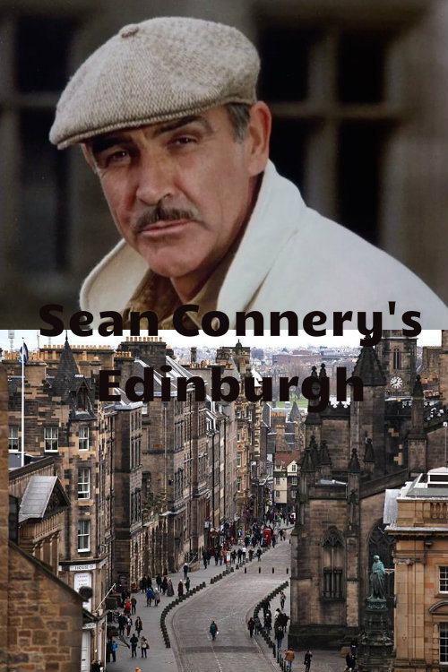 Sean Connery's Edinburgh