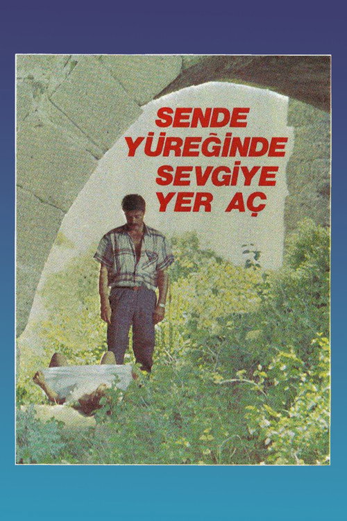 Sen de yüreginde sevgiye yer aç
