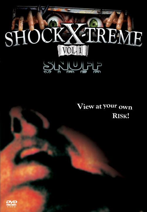 Shock-X-Treme, Vol. 1, - Snuff Video
