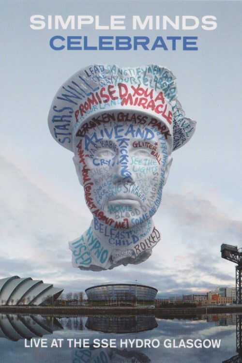 Simple Minds: Celebrate - Live at the SSE Hydro Glasgow