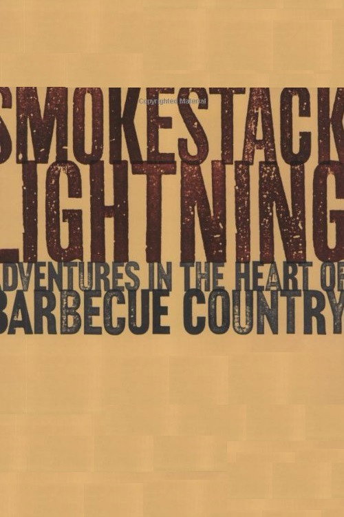 Smokestack Lightning: A Day in the Life of Barbecue