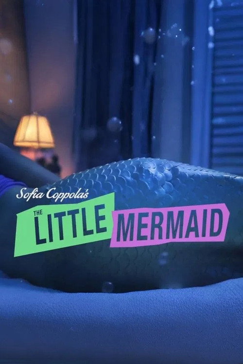 Sofia Coppola's the Little Mermaid