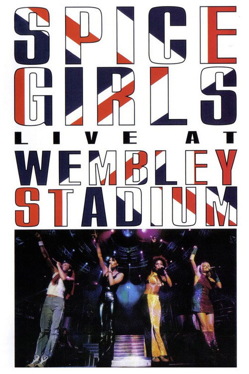 Spice Girls Live at Wembley Stadium