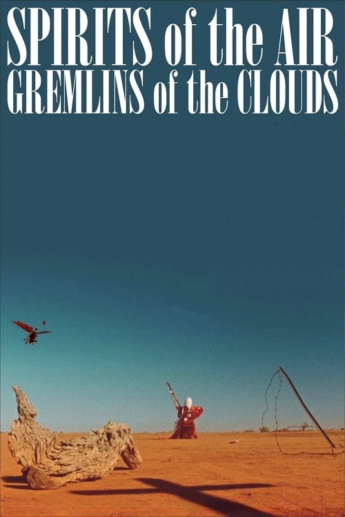 Spirits of the Air: Gremlins of the Clouds