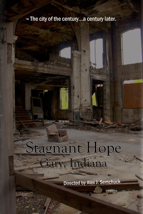 Poster for Stagnant Hope: Gary, Indiana