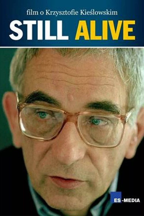 Still Alive: Film o Krzysztofie Kieslowskim