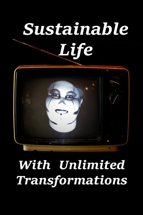 Sustainable Life with Unlimited Transformations
