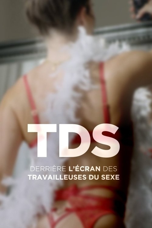 TDS - Derrière l'écran des travailleuses du sexe