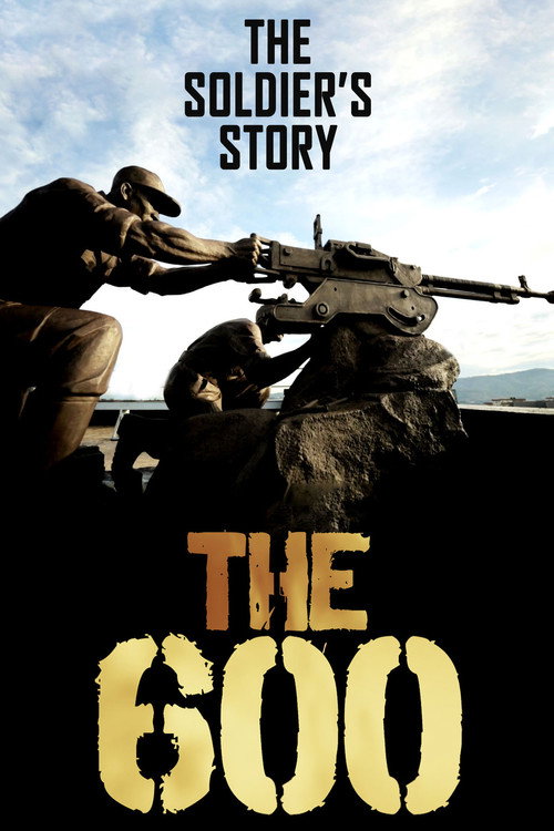 The 600: The Soldiers' Story