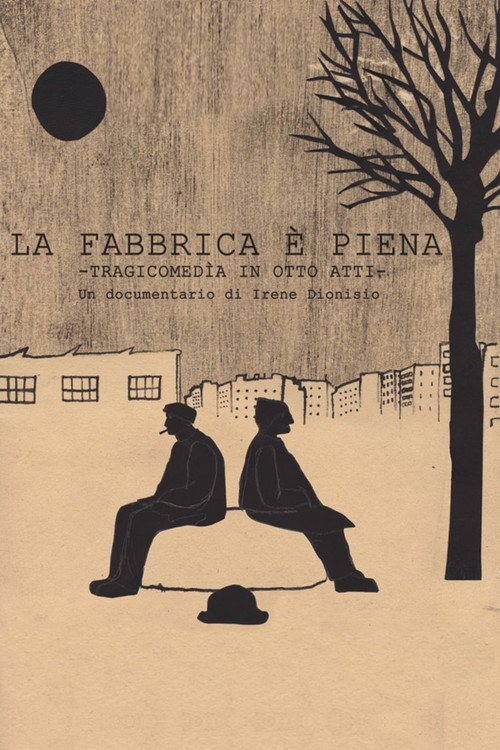 The Factory Is Full - A Tragicomedy in Eight Acts