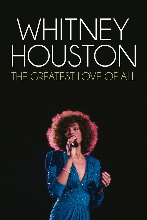 The Greatest Love of All: Whitney Houston