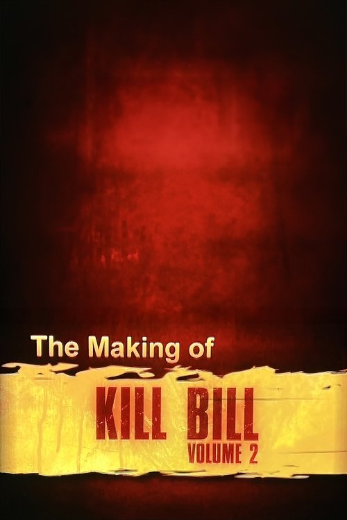 The Making of 'Kill Bill: Volume 2'