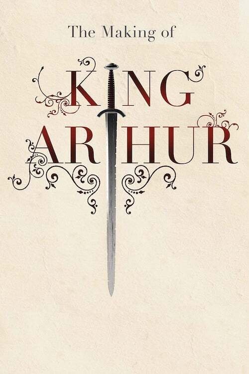 Poster for The Making of 'King Arthur'