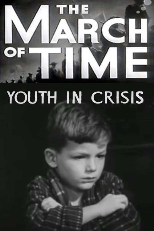 The March of Time, Vol. 10, No. 3: Youth in Crisis