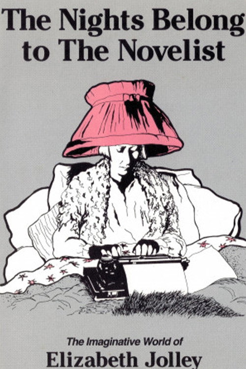 The Nights Belong to the Novelist: Elizabeth Jolley, Australian Writer