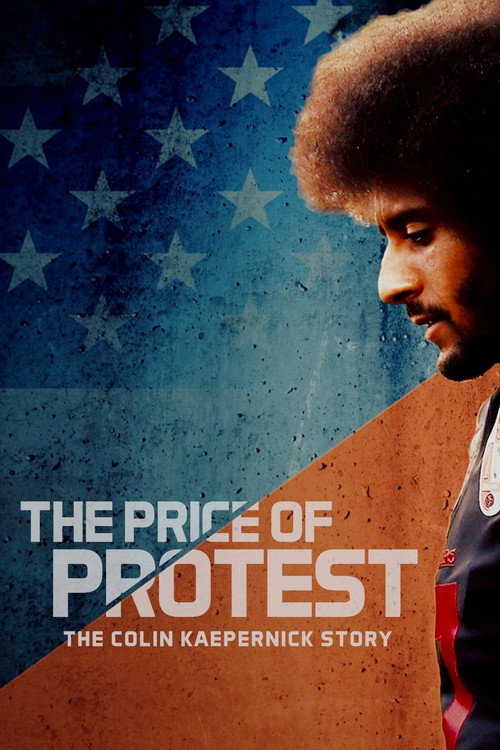 The Price of Protest the Colin Kapernick Story