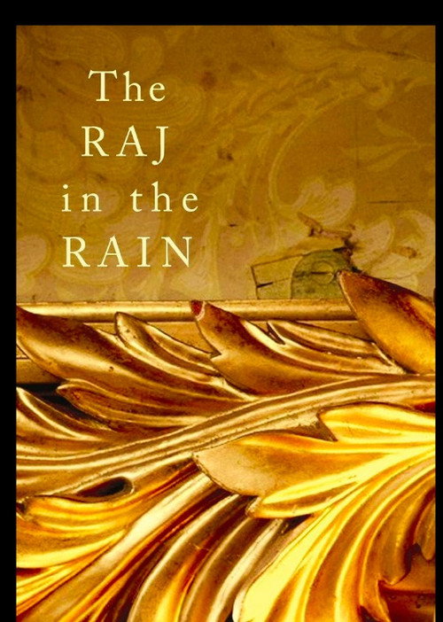 The Raj in the Rain
