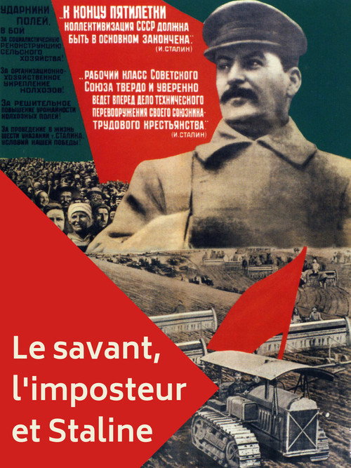 The Scientist, the Imposter and Stalin: How to Feed the People