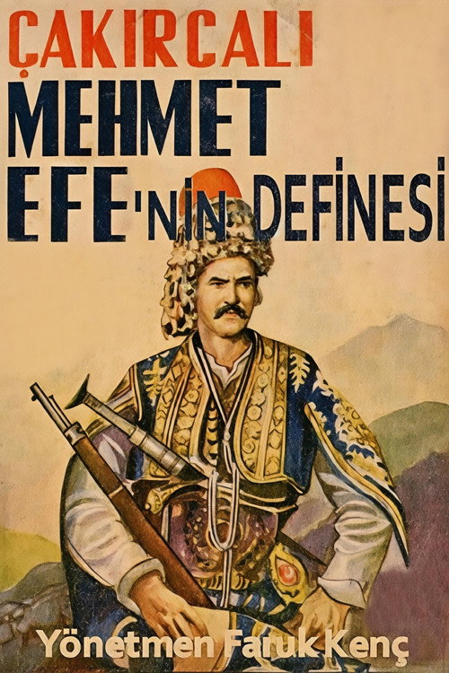 The Treasure of Çakircali Mehmet Efe