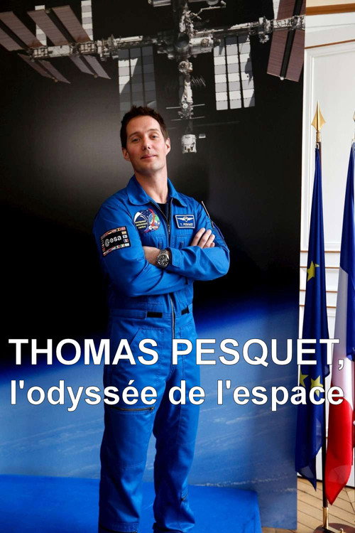 Thomas Pesquet: L'odyssée de l'Espace