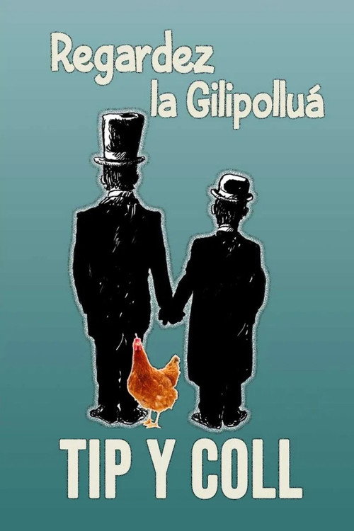 Tip y Coll: Regardez la gilipollúa