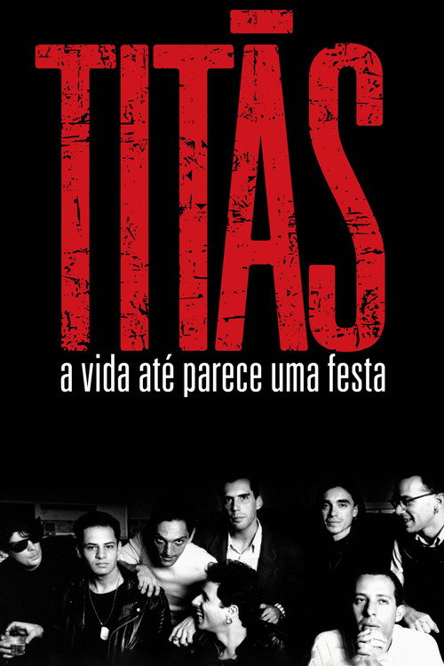Titãs: A Vida Até Parece uma Festa