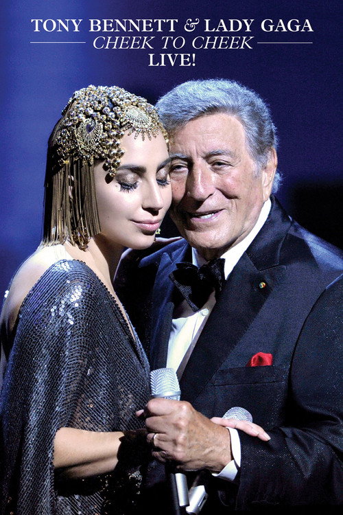 Poster for Tony Bennett & Lady Gaga: Cheek to Cheek Live!