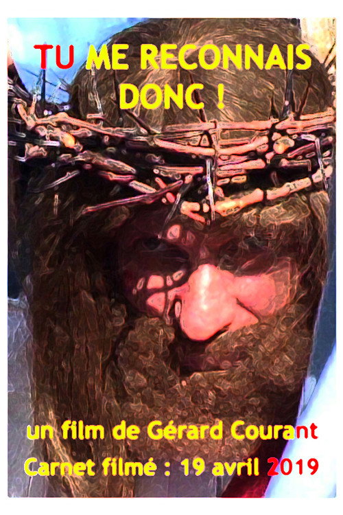 Tu me reconnais donc! (Carnet Filmé: 19 avril 2019)