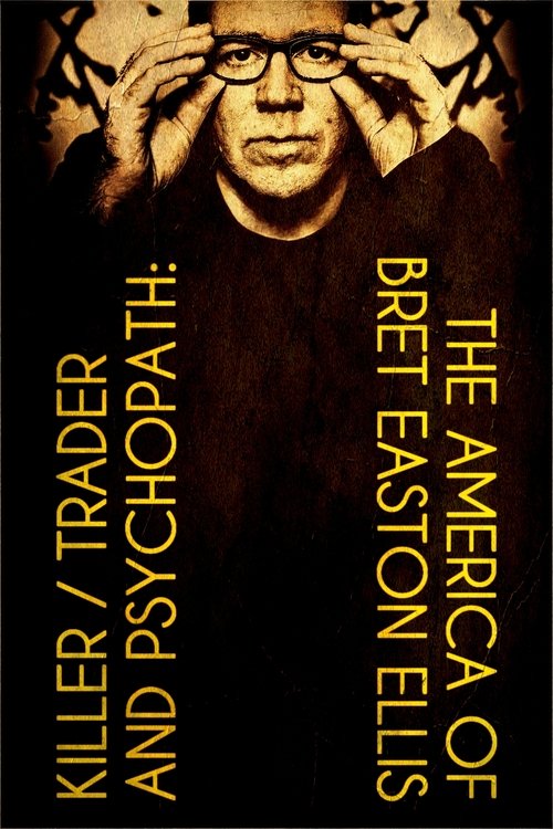 Tueur, trader et psychopathe - L'Amérique de Bret Easton Ellis