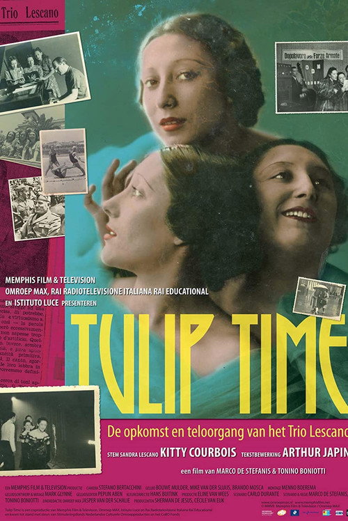 Tulip Time: The Rise and Fall of the Trio Lescano