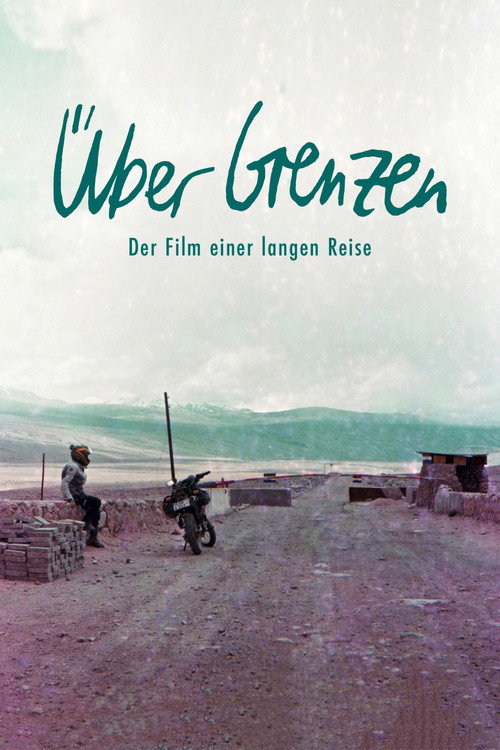 Über Grenzen - der Film einer langen Reise