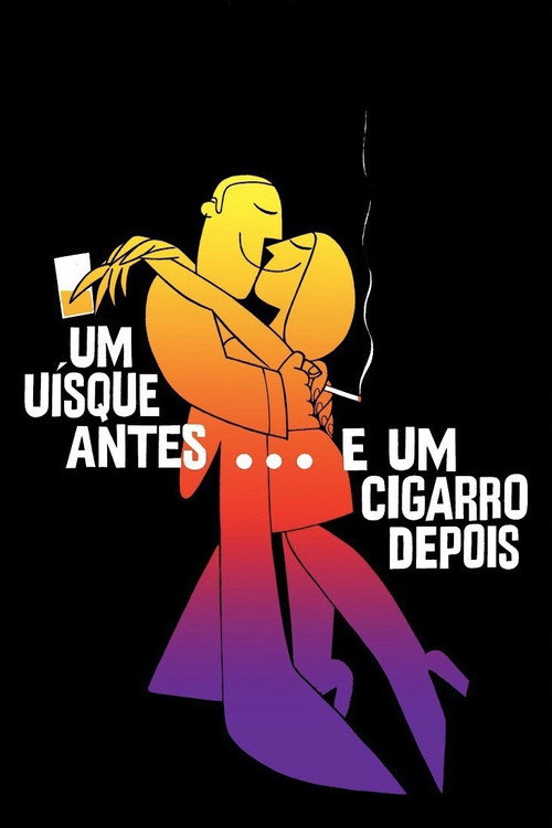 Um Uísque Antes, Um Cigarro Depois