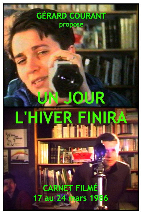 Un jour l'hiver finira (Carnet Filmé: 17 mars 1986 - 24 mars 1986)
