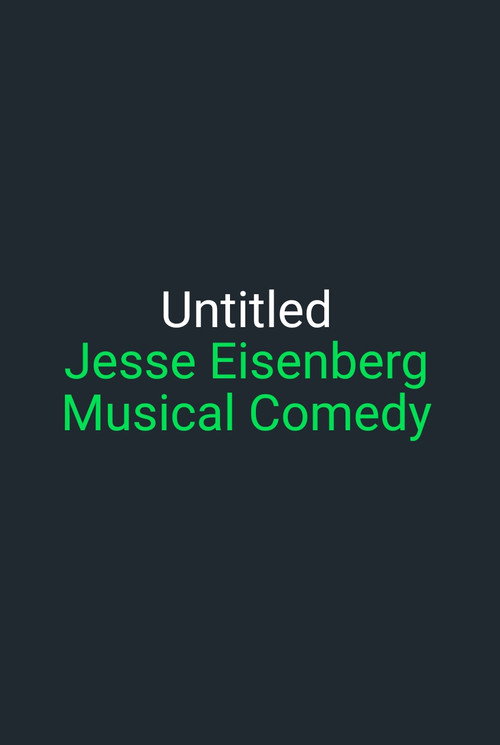 Untitled Jesse Eisenberg Musical Comedy