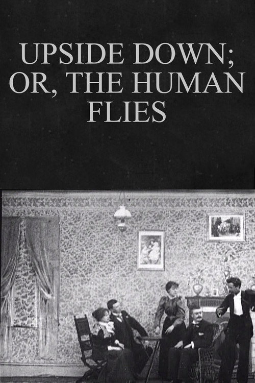Upside Down; or, the Human Flies