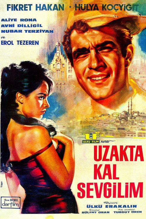 Uzakta kal sevgilim