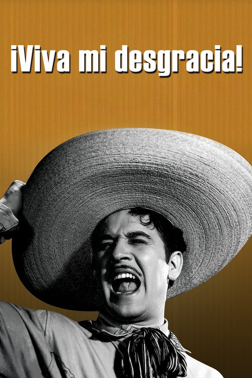 ¡Viva mi desgracia!
