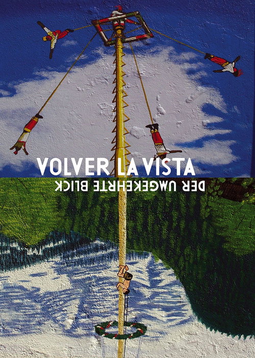 Volver la vista - der umgekehrte Blick