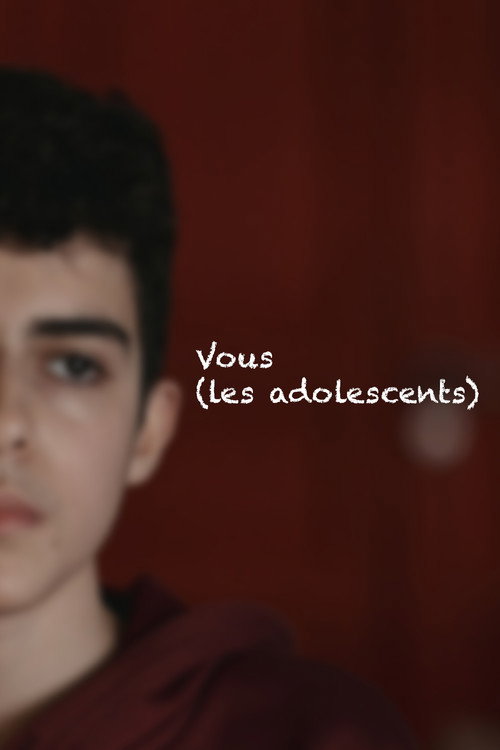Vous (les adolescents)