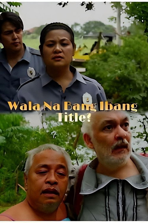 Wala na bang ibang title?