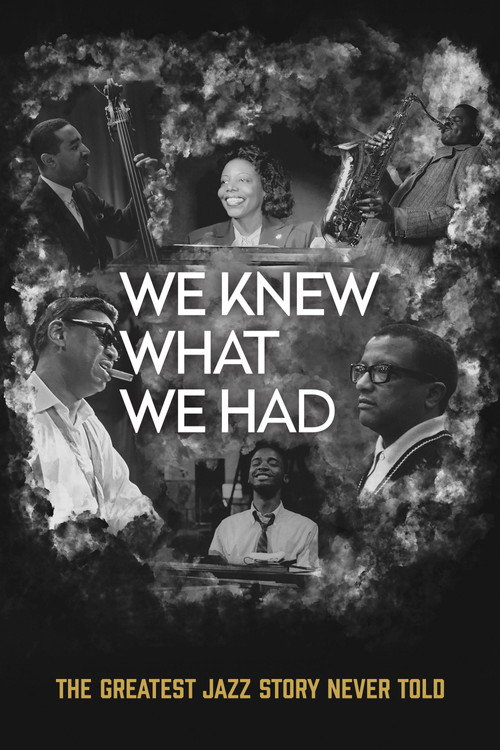We Knew What We Had: The Greatest Jazz Story Never Told