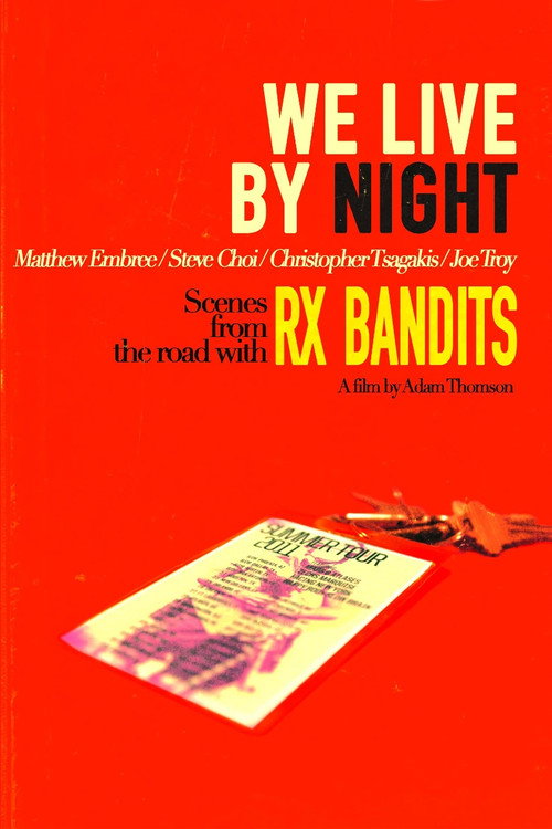 We Live By Night: Scenes from the Road with Rx Bandits