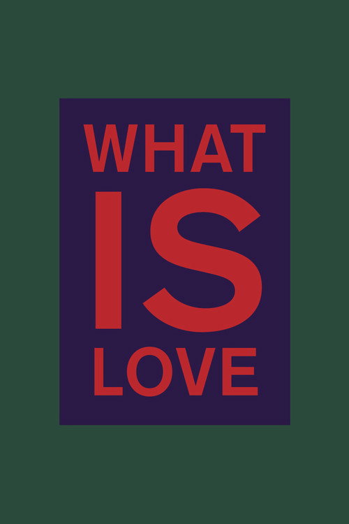 What Is Love