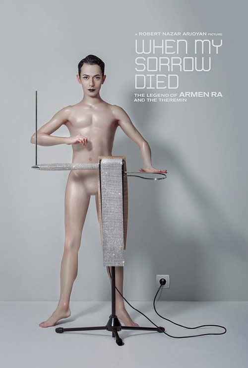 When My Sorrow Died: The Legend of Armen Ra & the Theremin