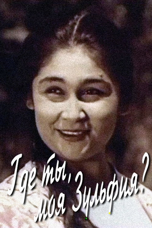 Where Are You, My Zulfiya?