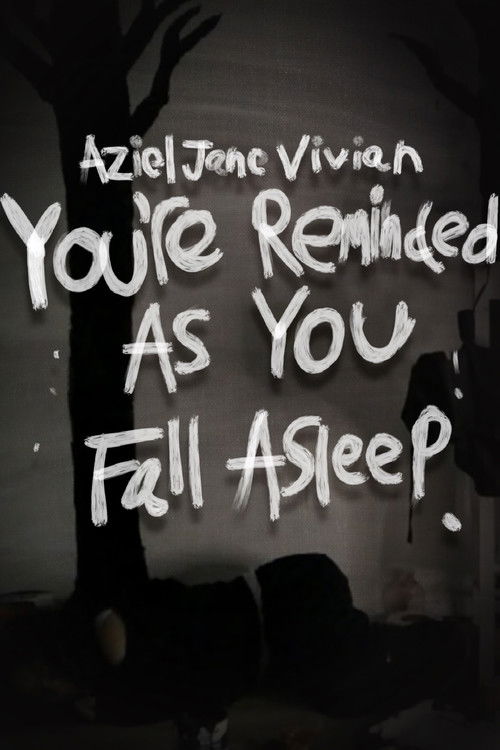 Poster for You're Reminded As You Fall Asleep
