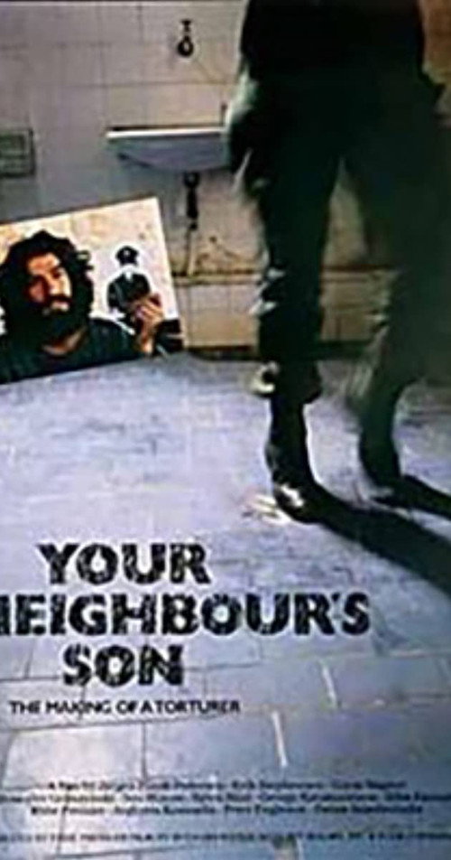 Your Neighbour's Son: The Making of a Torturer